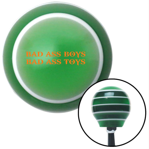 Orange Bad Ass Boys Bad Ass Toys Green Stripe Shift Knob with M16 x 15 Insert